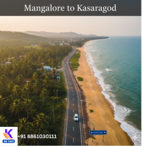 Mangalore to Kasaragod Taxi | SK Taxi’s
